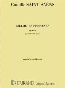 Saint-Sans: Melodies Persanes Opus 26 (poesie d'Armand Renaud) published by Durand